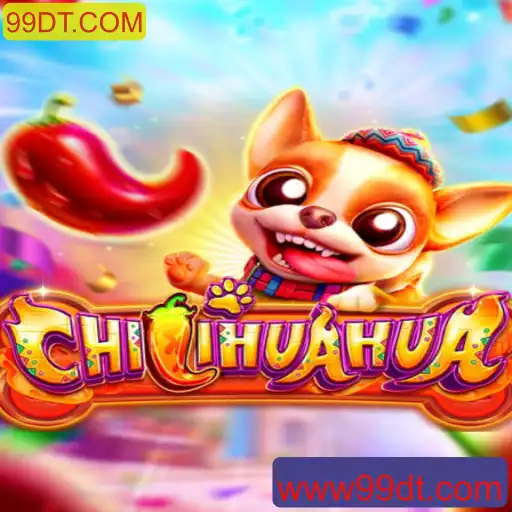 Descubra o Universo de CHILIHUAHUA: Um Novo Jogo Empolgante na Plataforma 99DT.COM