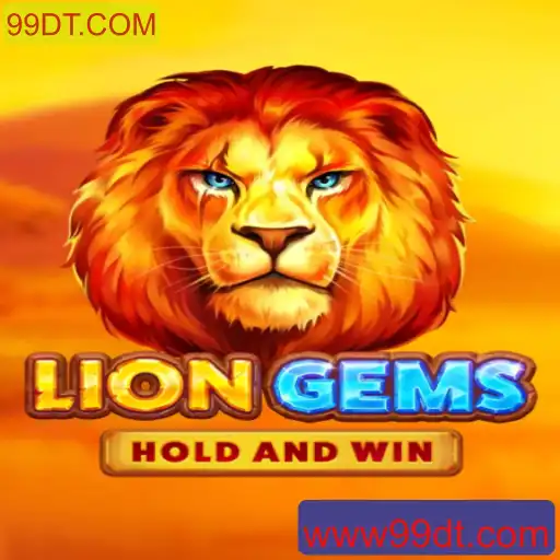 Explorando o Universo do Jogo LionGems: Uma Nova Aventura com 99DT.COM